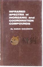 Nakamoto Kazuo.Infuaued spectra of in-orgnic and coordination compounds.1963.     PDF电子版封面     