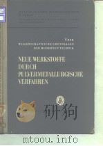 Neue Werkstoffe Durch Pulvermetallurgische Verfahren.1964.     PDF电子版封面     