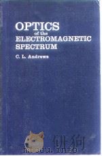 Optics of the Electromagnetic Spectrum C.L.Andrews     PDF电子版封面     