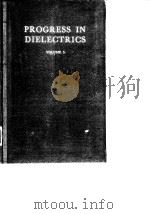 Progress in Dielectrics Vol.3 B.Birks J.H.Schulman 1961.     PDF电子版封面     