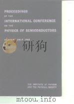 PEPORT OF THE INTERNATIONAL CONFERENCE ON The Physics of Semiconductors. HELD AT EXETER JULY 1962.     PDF电子版封面     