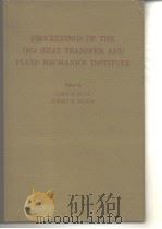 PROCEEDINGS OF THE 1974 HEAT TRANSFER AND FLUID MECHANICS INSTITUTE     PDF电子版封面     