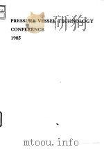 Pressure vessel technology conference.1985.     PDF电子版封面     