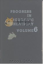 Progress in inorganic chemistry. v. 6. 1964.     PDF电子版封面     