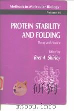 Protein Stability and Folding:Theory and Practice.ed.Bret A.Shiriley.1995.     PDF电子版封面     