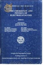 Proceedings of the symposium on the chemistry and physics of electrocatalysis.The chemistry and phys     PDF电子版封面     