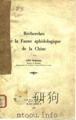 RECHERCHES SUR LA FAUNE APHIDOLOGIQUE DE LA CHINE     PDF电子版封面     