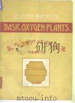 Selected papesr on basic oxyen plants.pt.2.1976.     PDF电子版封面     