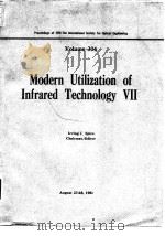 Society of Photo-Optical In-strumentation Engineers.Modern utilization of infrared technololgy VII.1     PDF电子版封面     