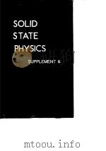 Solid state physics;advances in research and application.Suppl.6.1964.     PDF电子版封面     