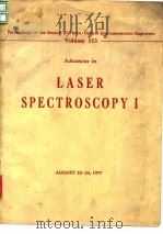 Society of Photo-Optical Instrumentation Engineers. Advances in laser spectro-scopy 1.1977.（ PDF版）