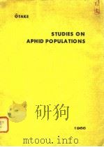 STUDIES ON APHID POPULATIONS     PDF电子版封面    AKIO OTAKE 