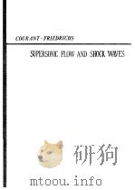 Supersonic Flow and Shock Waves R.COURANT and K.O.FRIEDRICHS 1948     PDF电子版封面     