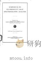 Symposium on Fluorescent X-Ray Spectrographic Analysis     PDF电子版封面     