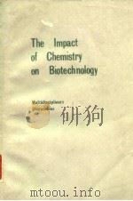 The impact of chemistry on biotechnology:multidisciplinary discussions.1988.（ PDF版）