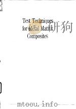 Test techniques for metal natrix conposites.1991.     PDF电子版封面     