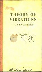 THEORY OF VIBRATIONS FOR ENGINEERS     PDF电子版封面    E.B.COLE 