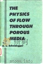 THE PHYSICS OF FLOW THROUGH POROUS MEDIA     PDF电子版封面     