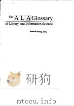 The ALA Glossary of Library and Information Science     PDF电子版封面     