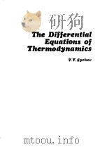 The Differential Equations of Thermodynamics V.V.Sycheu     PDF电子版封面     
