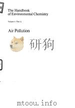 The handbook of environmental chemistry;v.4;pt.A:air pollution.1986.     PDF电子版封面     