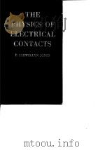 The Physics of Electrocal Contacts F.Llewellyn Jones     PDF电子版封面     