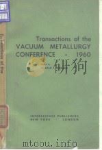 Vacuum Metallurgy Comference.Transactins.1961.     PDF电子版封面     