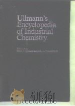 Ulimann‘s Encyclopedia of Industrial Chemistry：Vol.A11.1987.     PDF电子版封面     