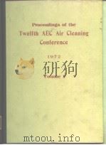 U.S.Atomic Energy Commission.Proceedings of the 12th AEC Air Cleaning Conference.v.1-2.1973.     PDF电子版封面     
