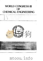 World Congress of Chemical Enhemical Engineering.The 3rd proceedings.V.4.1986.     PDF电子版封面     