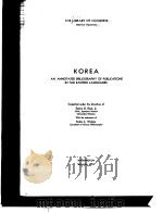 KOREA  AN ANNOTATED BIBLIOGRAPHY OF PUBLICATIONS  IN FAR EASTERN LANGUAGES     PDF电子版封面     