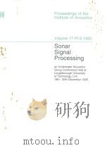 Proceedings of the Institute of Acoustics: Sonar Signal Processing     PDF电子版封面  1873082797   