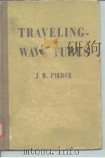 TRAVELING-WAVE TUBES     PDF电子版封面    J.R.PIERCE 