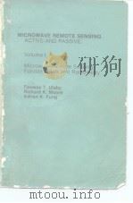 MICROWAVE REMOTE SENSING ACTIVE AND PASSIVE Volume 1 Microwave Remote Semsing Fundamentals and Radio     PDF电子版封面     