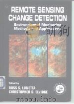 Remote Semsing Change Detectgion Environmental Monitoring Methods and Applications     PDF电子版封面  0748408614   