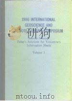 1986 INTERNATIONAL GEOSCIENCE AND REMOTE SENSING SYMPOSIUM--Remote Sensing: Today's Solutions f     PDF电子版封面     