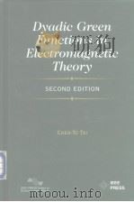 Dyadic Green Function in Electromagnetic Theory Seccond Edition Chen-To Tai     PDF电子版封面  0780304497   