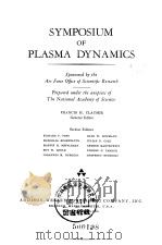 SYMPOSIUM OF PLASMA DYNAMICS  Sponsored by the Air Force Office of Scientific Research     PDF电子版封面     