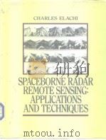 SPACEBORNE RADAR REMOTE SENSING:APPLICATINS AND TECHNIQUES     PDF电子版封面     