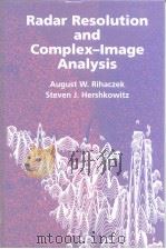 Radar Resoultion and Complex-Image  1996     PDF电子版封面  0890068682   