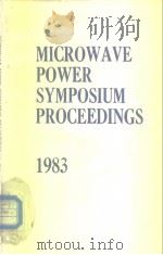 MICROWAVE POWER SYMPOSIUM PROCEEDINGS 1983     PDF电子版封面     