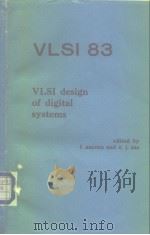 VLSI 83 VLSI desing of digital systems     PDF电子版封面  0444867511  f.anceau and e.j.aas 