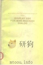 DISPLAY USE FOR MAN-MACHINE DIALOG     PDF电子版封面  3446116869   