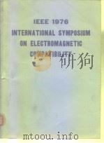 IEEE 1976 INTERNATIONAL SYMPOSIUM ON ELECTROMAGNETIC COMPATIBILITY     PDF电子版封面     