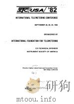 1982 INTERNATIONAL TELEMETERING CONFERENCE PROCEEDINGS Vol 18     PDF电子版封面     