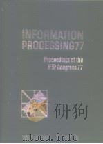 INFORMATION PROCESSING 77 Proceedings of IFIP Congress 77     PDF电子版封面  0720407559   