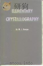 ELEMENTARY CRYSTALLOGRAPHY BUERGER，M.J.     PDF电子版封面     