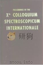 Proceeding of the IOth colloquium spectroscopicum internatioale     PDF电子版封面     