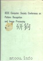 IEEE Computer Society Conferce on Pattern Recognition and Lmage Processing 1982.     PDF电子版封面     