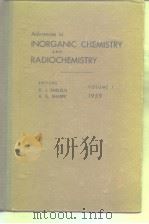 Advances in INORGANIC CHEMISTRY AND RADIOCHEMISTRY VOLUME 1 1959     PDF电子版封面     